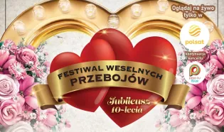 Festiwal Weselnych Przebojów 2026 startuje dziś w piątek. O której godzinie transmisja w Polsacie i kto wystąpi