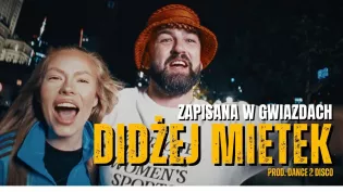 Gorąca premiera: DiDżej Mietek i klubowa nowość „Zapisana w Gwiazdach"