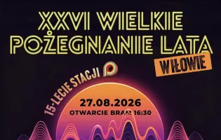 Pełna lista wykonawców Wielkiego Pożegnania Lata w Iłowie 2026