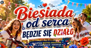 Piosenki biesiadne 2026: składanka „Biesiada od Serca - Będzie się działo"