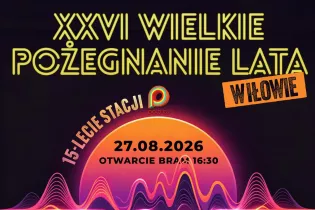 Wielkie Pożegnanie Lata 2026 w Iłowie już 27 sierpnia! 15-lecie Polo TV