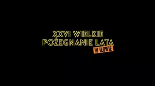 Wielkie Pożegnanie Lata w Iłowie już jutro! To największa impreza disco polo na koniec wakacji