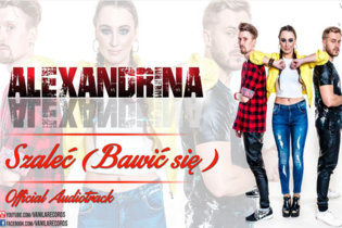 Alexandrina - Szaleć (Bawić się) | PREMIERA