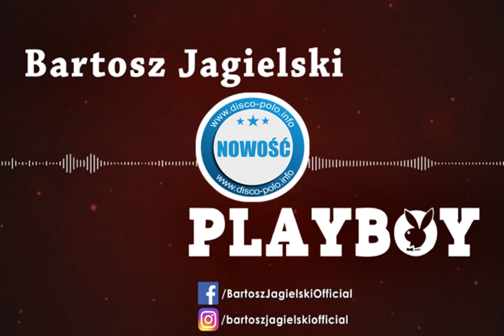 Nowość: Bartosz Jagielski - Playboy | AUDIO