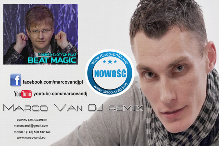 Beat Magic - Pośród złotych plaż (Marco Van DJ remix) | NOWOŚĆ