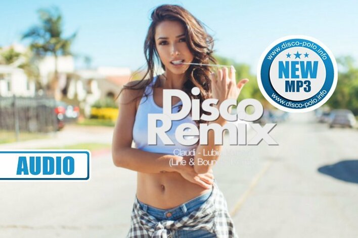 Nowość: Claudi - Lubię marzyć w remixie od Line & Bouncer | AUDIO