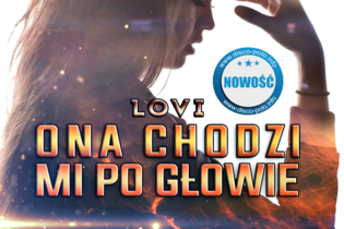 Nowość: Lovi - Ona chodzi mi po głowie | AUDIO