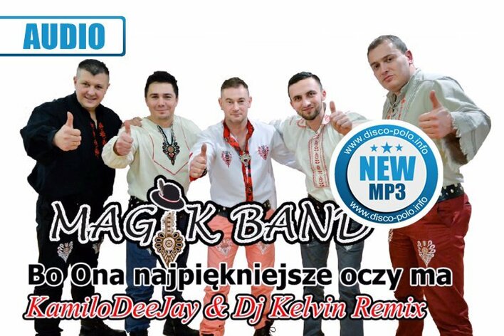 Nowość: Magik Band - Bo Ona Najpiękniejsze Oczy Ma w remixie | AUDIO