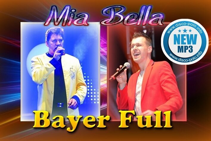 Premiera: Bayer Full - Mia Bella