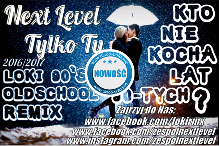 Nowość: Next Level - Tylko Ty (Loki 90’s Oldschool Remix)