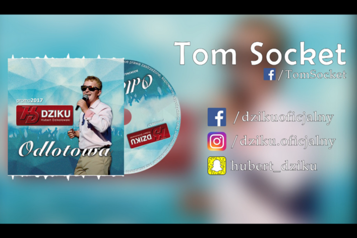 Nowość: Dziku - Odlotowa (TomSocket RMX 2017)