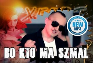 Nowość: Xfort - Bo kto ma szmal | Audio