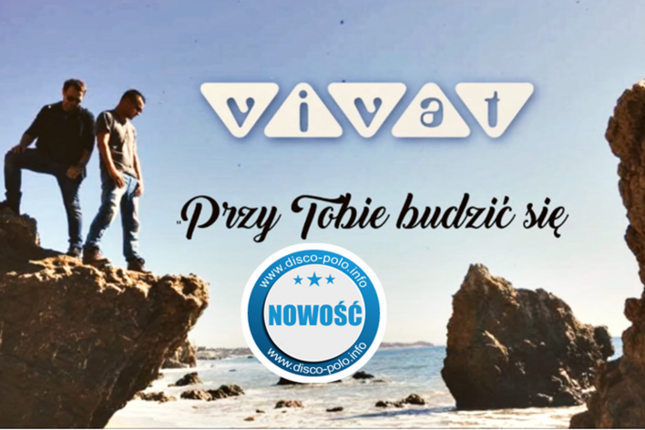 Zespół Vivat - Przy Tobie budzić się | NOWOŚĆ