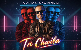 Adrian Skopiński prezentuje utwór „Ta chwila” – nowa propozycja półfinalisty programu Disco Star