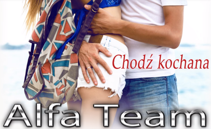 Alfa Team - Chodź Kochana | PREMIERA - produkcja zyska miano hitu? 