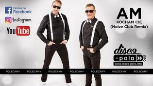 AM- Kocham cię (Noize Club Remix) | PREMIERA