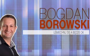 Bogdan Borowski - Uśmiechnij się a będzie ok | Nowość 