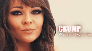 Crump - W oczach Twych tonę | Video | PREMIERA