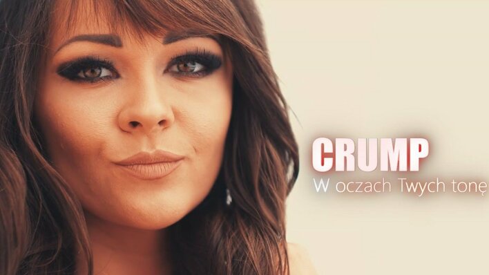 Crump - W oczach Twych tonę | Video | PREMIERA