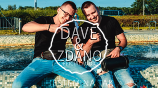 DaVe & Zdano - Jestem Na Tak | PREMIERA