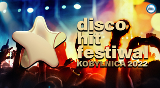 Disco Hit Festival Kobylnica 2022 - Już Dziś największa impreza disco polo! Bilety, Lista wykonawców, gdzie oglądać?