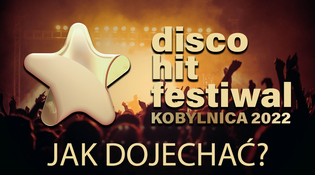 Disco Hit Festival Kobylnica 2022 jak dojechać? Informacje o parkingu, mapa, bilety 