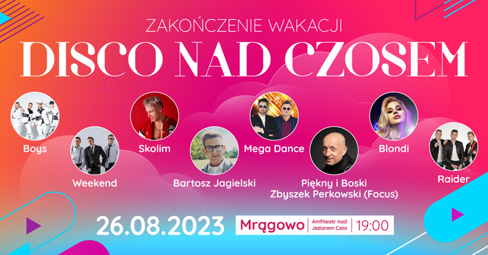 Disco Nad Czosem w Mrągowie! Wyjątkowa impreza na zakończenie lata! Zobaczcie kto wystąpi!