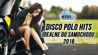 Składanka największych przebojów Disco Polo Hits idealna do samochodu | NOWOŚĆ