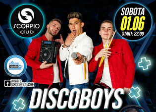 DiscoBoys rozgrzeją klub Scorpio już 1 czerwca! Nie przegap tej imprezy!
