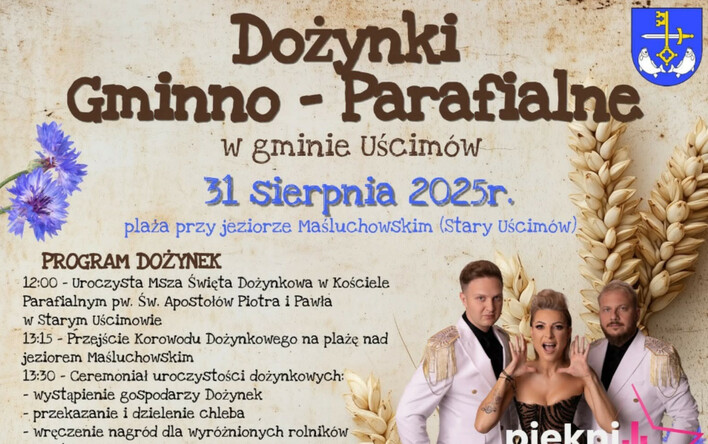 Dożynki Gminno-Parafialne w Uścimowie 2025. Piękni i Młodzi, Eratox i News wystąpią na scenie
