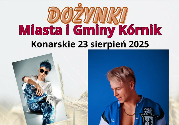 Dożynki Miasta i Gminy Kórnik 2025 z koncertami Skolima, Andre i WonerSa

