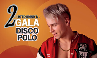 Druga Ustrońska Gala Disco Polo już 21 września! Kto wystąpi?