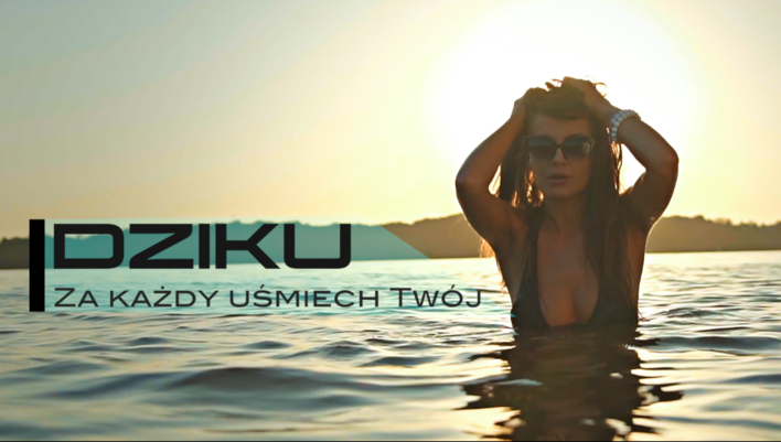 DZIKU - Za Każdy Uśmiech Twój | Premiera klipu