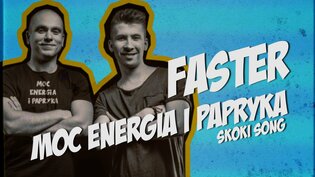 Faster z niezwykła premierą dla skoczków! Moc Energia i Papryka (SKOKI SONG) | Mega premiera