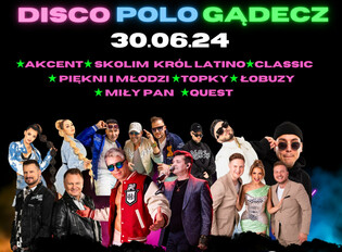Plejada gwiazd wystąpi na Festiwalu Disco Polo w Gądeczu! Bilety są już dostępne! Lista artystów robi wrażenie! 