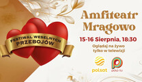 Festiwal Weselnych Przebojów 2025 w Mrągowie! Kto wystąpi?! 