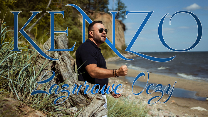 Gorąca premiera! Kenzo - Lazurowe oczy! Najnowsza produkcja Kenzo to prawdziwa muzyczna uczta!

