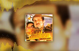 Gorąca premiera od Świrów pt. "Kawalerski"! Zapraszamy do słuchania!