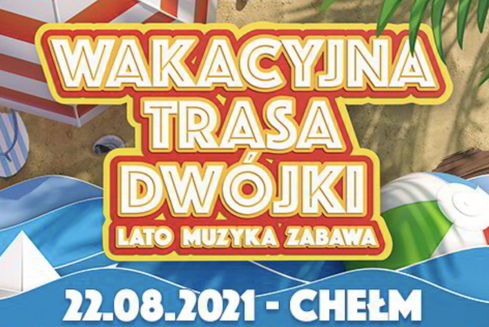 Już dziś Wakacyjna Trasa Dwójki zawita do Chełma! Na scenie plejada gwiazd disco polo! Lista wykonawców, transmisja LIVE