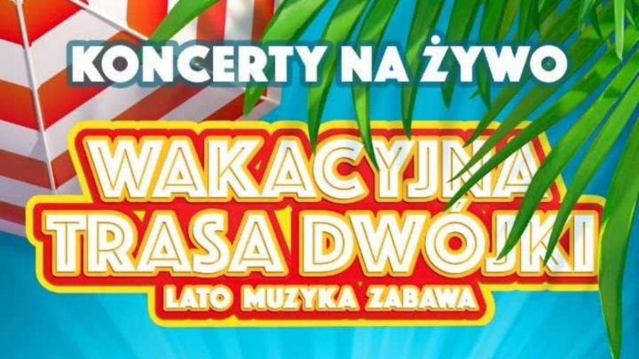 Już dzisiaj Wakacyjna Trasa Dwójki z Wilna! Na scenie plejada gwiazd disco polo! Transmisja LIVE, lista wykonawców! 