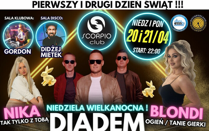 Klub Scorpio zaprasza na wielkanocne szaleństwo! Diadem, Blondi, Raider i taneczna noc pełna hitów

