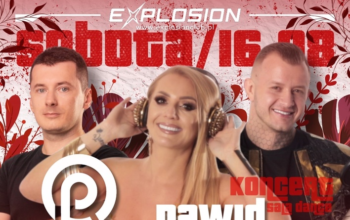 Koncert Dawida Narożnego i DJ Pola w Explosion Club w Warszawie 16 sierpnia