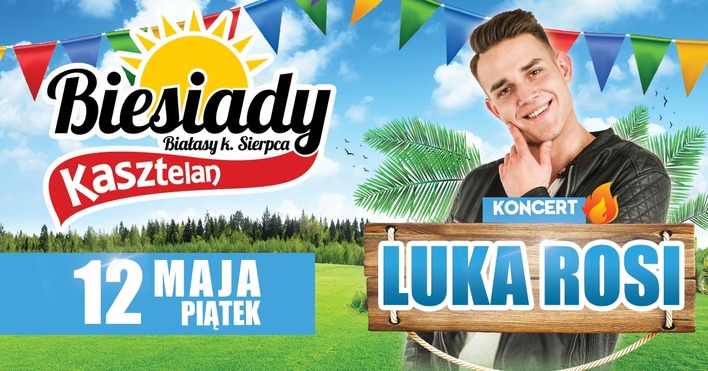 Koncert Luka Rosi w Biesiadach Kasztelan – Najlepsza Impreza Disco Polo już 12 maja!