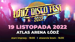 Łódź Disco Fest 2022 nadchodzi! Poznajcie listę artystów oraz ceny biletów! Na scenie Top gwiazdy! 