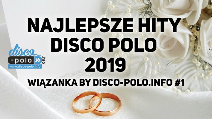 Najlepsze Hity Disco Polo 2019 - Wiązanka by Disco-Polo.info #1 dostępna!