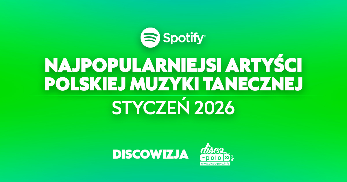 Najpopularniejsi artyści disco polo na Spotify w styczniu 2026! Kto liderem?