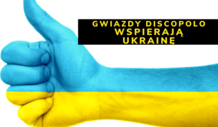 Polscy artyści disco polo solidarni z poszkodowaną Ukrainą! Wspierają Ukrainę!
