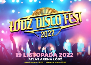 Bilety się wyprzedają! Największa halowa impreza disco polo Łódź Disco Fest 2022 już 19 listopada! Na scenie największe gwiazdy! 