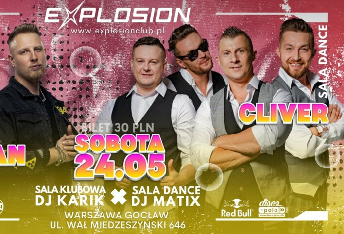 Niezapomniana noc z zespołem Cliver! ”To ona mnie wyrwała” i inne hity zabrzmią na żywo już 24 maja w Explosion!

