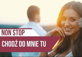 Non Stop - Chodź do mnie tu | Mega premiera